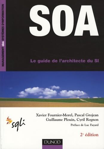 SOA le guide de l'architecte du SI - Xavier Fournier-Morel - Livre