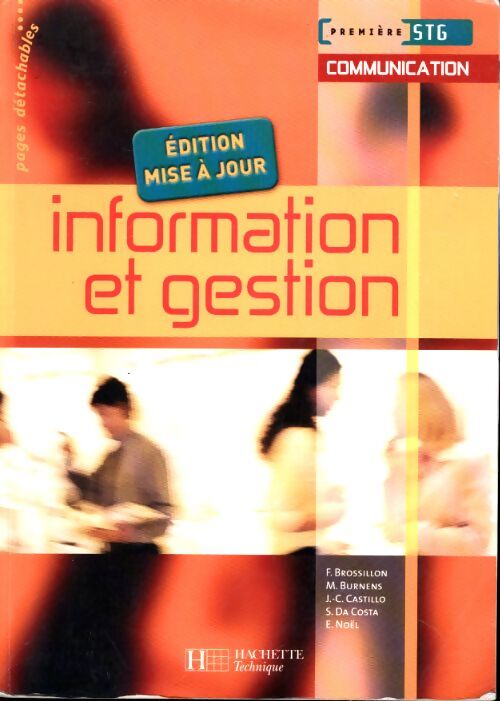 Information et gestion 1e STG communication - Frédérique Brossillon - Livre