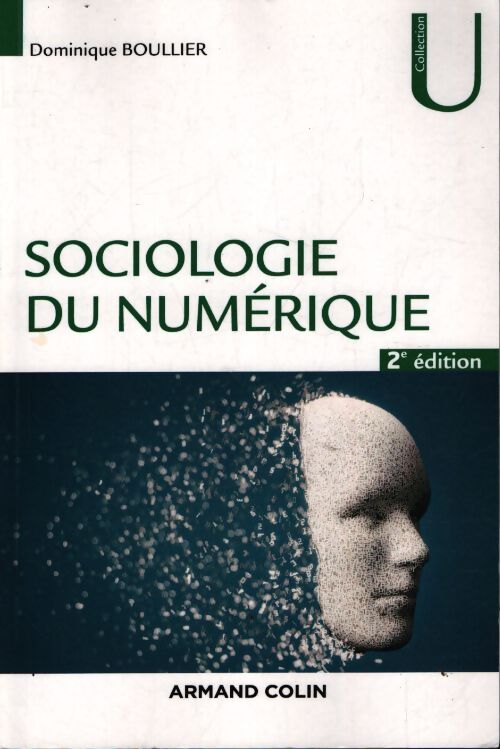 Sociologie du numérique - 2e éd. - Dominique Boullier - Livre