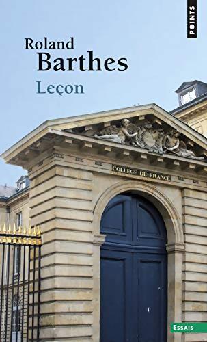 Leçon : Leçon inaugurale de la chaire de sémiologie littéraire au Collège de France prononcée le 7 janvier 1 - Roland Barthes - Livre