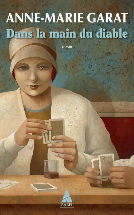 Dans la main du diable - Anne-Marie Garat - Livre