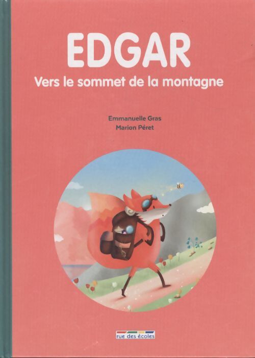 Edgar vers le sommet de la montagne - Emmanuelle Gras - Livre