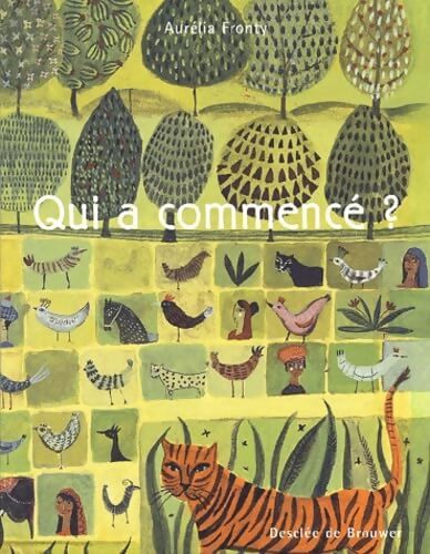Qui a commencé ? - Aurélia Fronty - Livre