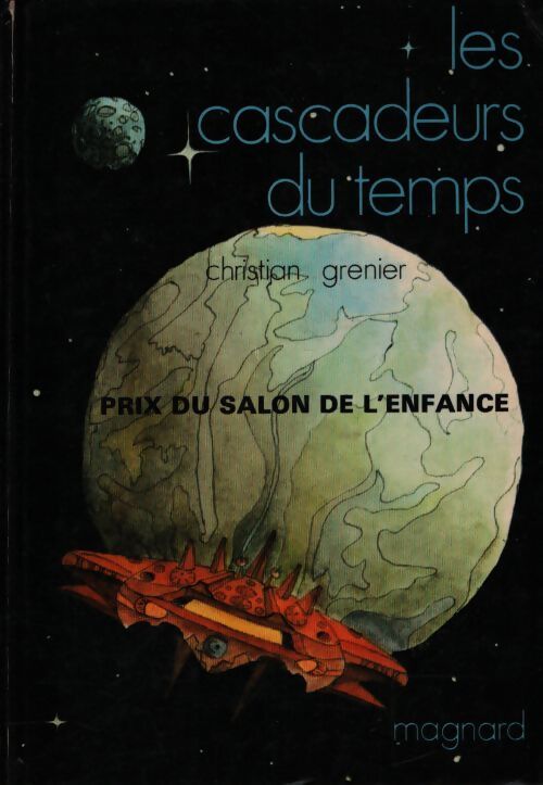 Les cascadeurs du temps - Christian Grenier - Livre