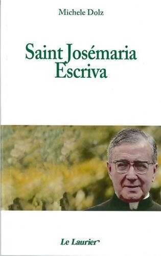 Saint Josémaria Escriva - Michele Dolz - Livre