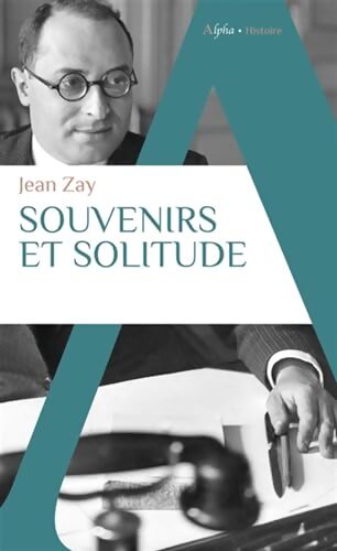 Souvenirs et solitude - Jean Zay - Livre