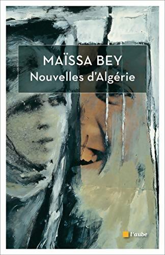 Nouvelles d'Algérie - Maïssa Bey - Livre