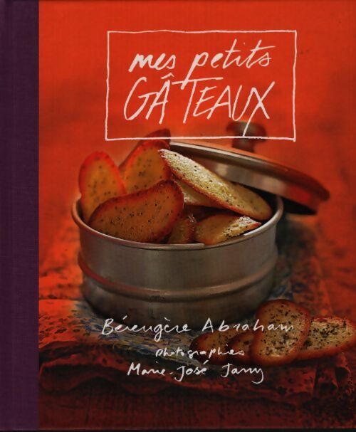 Mes petits gâteaux - Bérengère Abraham - Livre