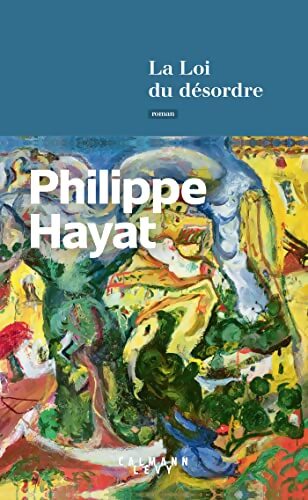 La Loi du désordre - Philippe Hayat - Livre