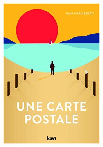 Une carte postale - Jean-Marc Segati - Livre