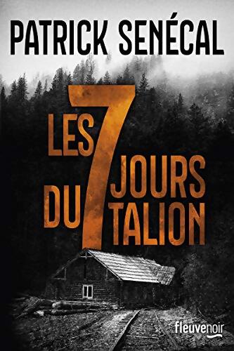 Les sept jours du talion - Patrick Sénécal - Livre