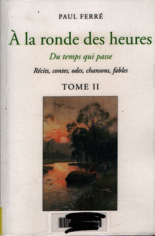 À la ronde des heures Tome II - Paul Ferré - Livre
