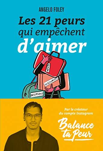 Les 21 peurs qui empêchent d'aimer - Angelo Foley - Livre
