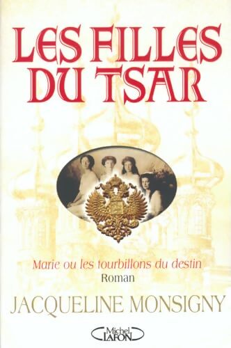 Les filles du Tsar - Jacqueline Monsigny - Livre
