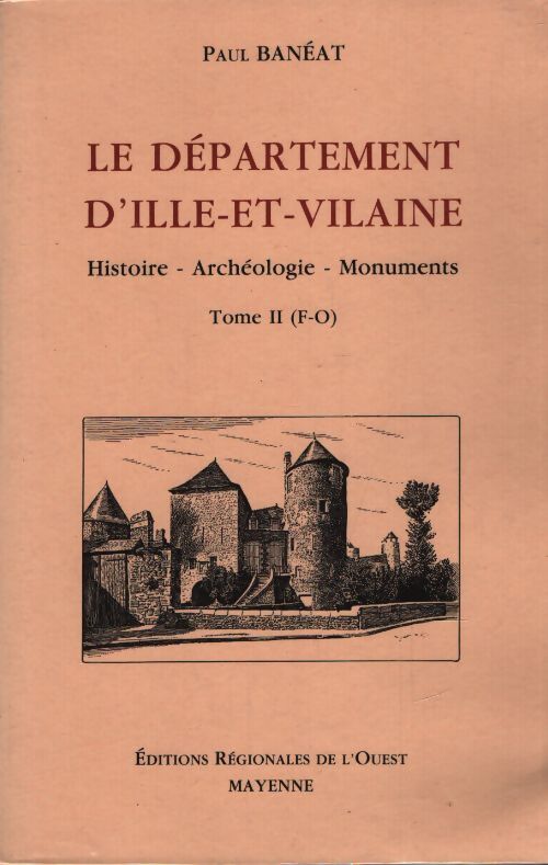 Le département d'Ille-et-Vilaine Tome II - Paul Banéat - Livre