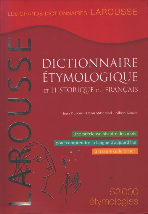 Dictionnaire étymologique et historique du français - Albert Dauzat - Livre