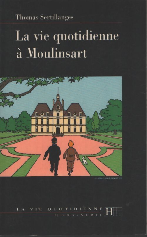 La vie quotidienne à Moulinsart - Thomas Sertillanges - Livre