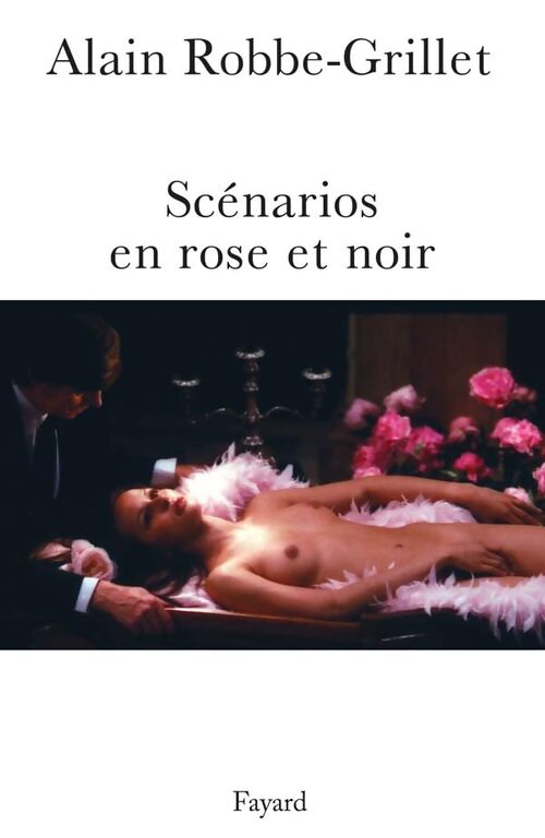 Scénarios en rose et noir - Alain Robbe-Grillet - Livre