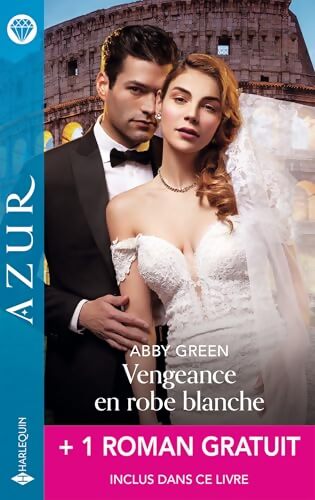 Vengeance en robe blanche + 1 titre gratuit - Abby Green - Livre