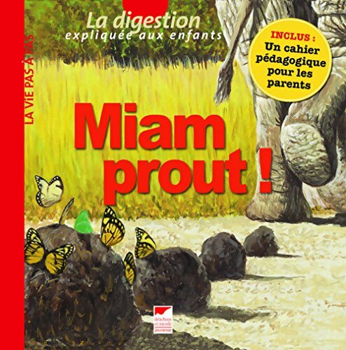 Miam prout ! : La digestion expliquée aux enfants - Marie Parceval - Livre