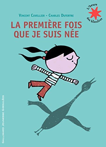 La première fois que je suis née - Vincent Cuvellier - Livre