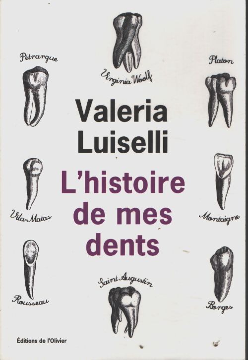 L'histoire de mes dents - Valeria Luiselli - Livre