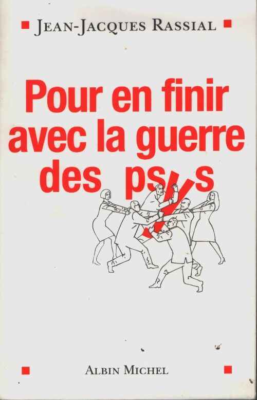 Pour en finir avec la guerre des psys - Jean-Jacques Rassial - Livre