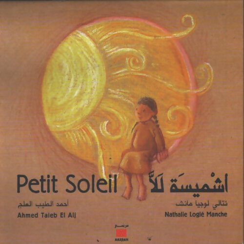 Petit soleil : Edition bilingue français-arabe - Nathalie Logié Manche - Livre