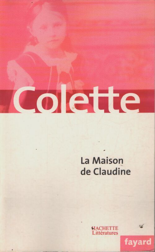 La maison de Claudine - Colette - Livre