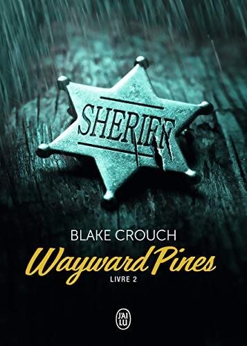 Wayward Pines - Blake Crouch - Livre