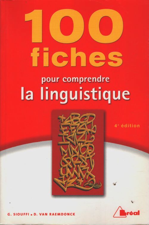 100 fiches pr comprendre la linguistique - Gilles Siouffi - Livre