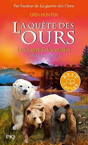 La quête des ours Tome VI : Les Esprits des étoiles - Erin Hunter - Livre