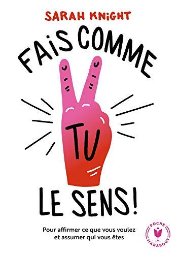 Fais comme tu le sens - Sarah Knight - Livre