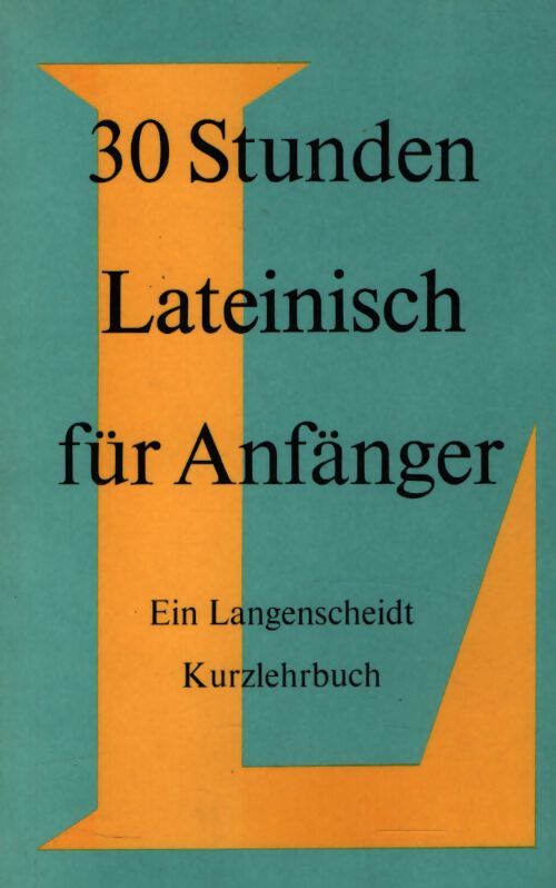 30 stunden lateinisch für anfänher - Georg Rathke - Livre