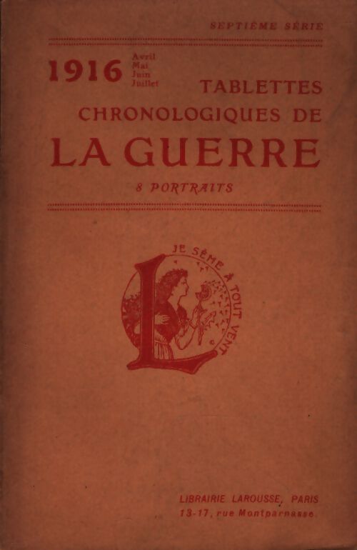 1916 avril, mai, juin, juillet tablettes chronologiques de la guerre - Collectif - Livre