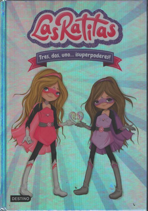Las ratitas 1. Très dos uno... ¡superpoderes ! - Las Las Ratitas - Livre