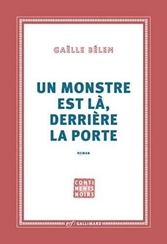 Un monstre est là derrière la porte : Ouvriras-tu ? - Gaëlle Bélem - Livre