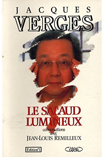 Le salaud lumineux - Jacques Vergès - Livre