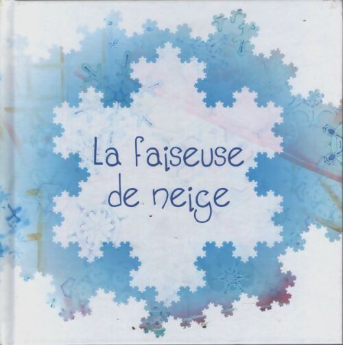 La faiseuse de neige - Marie Lhuissier - Livre