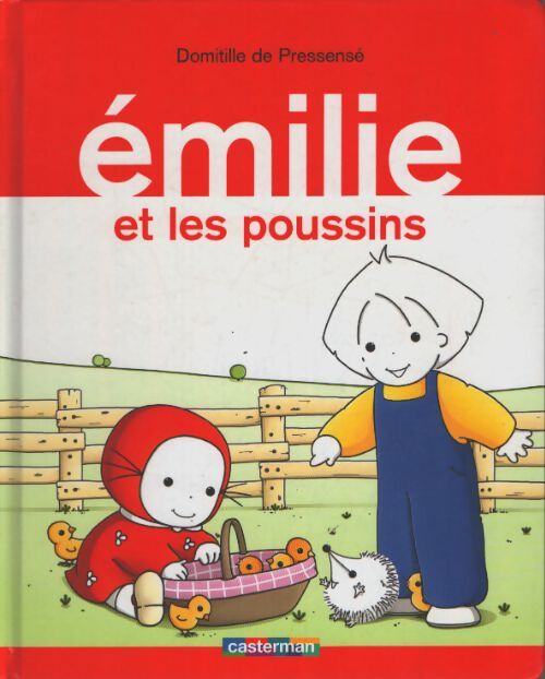 Émilie et les poussins - Domitille De Pressensé - Livre