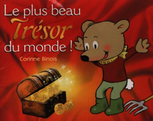 Le plus beau trésor du monde - Corinne Binois - Livre
