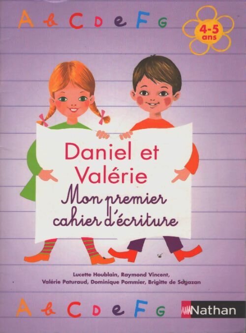 Daniel et valérie - mon premier cahier d'écriture 4-5 ans - Raymond Vincent - Livre