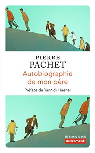 Autobiographie de mon père - Pierre Pachet - Livre