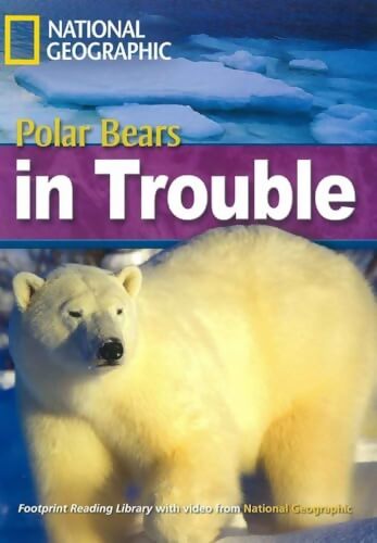 Polar Bears in Trouble : Footprint Reading Library 2200 - National Geographic - Livre