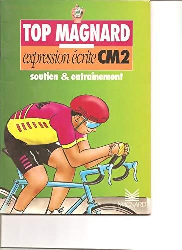 Top Magnard : Expression écrite CM2 - M. Cauvas - Livre