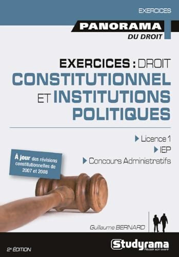 Exercices : Droit constitutionnel et institutions politiques - Guillaume Bernard - Livre