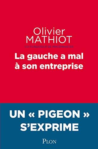 La gauche a mal à son entreprise - Olivier Mathiot - Livre