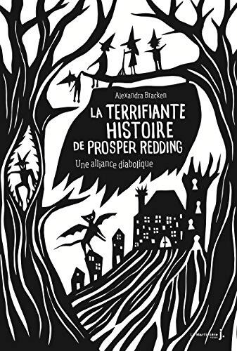 La Terrifiante Histoire de Prosper Redding : Tome I Une Alliance diabolique - Alexandra Bracken - Livre
