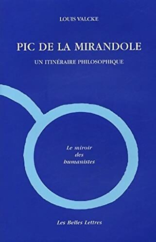 Pic de la Mirandole : Un itinéraire philosophique - Louis Valcke - Livre