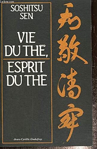 Vie du thé esprit du thé - Soshitsu Sen - Livre